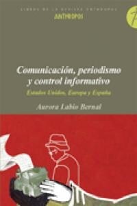 Comunicacion, periodismo y control informativo/ Communication, Journalism and Information Control (Paperback)