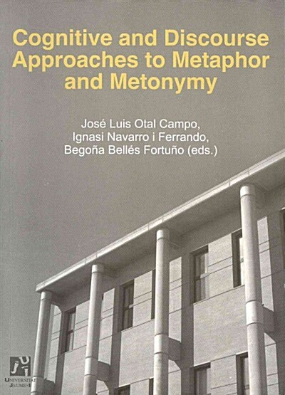 Cognitive and Discourse Approaches to Metaphor and Metonymy (Paperback)