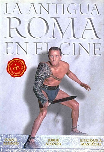 La antigua Roma en el cine / Ancient Rome in movies (Paperback)