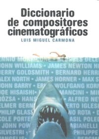 Diccionario de compositores cinematograficos/ Dictionary of Film Composers (Paperback)