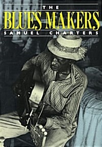 The Blues Makers (Paperback, Reprint)