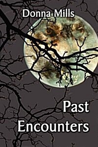 Past Encounters (Paperback)