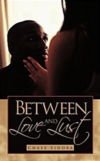 Between Love and Lust (Paperback)