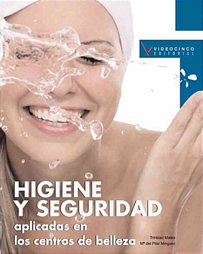 Higiene y seguridad aplicadas en los centros de belleza / Beauty Saloon Hygiene Standars (Paperback, Illustrated)