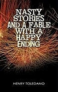 Nasty Stories and a Fable With a Happy Ending (Paperback)