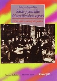 Sueno y pesadilla del republicanismo espanol / Dream and nightmare of Spanish republicanism (Paperback)