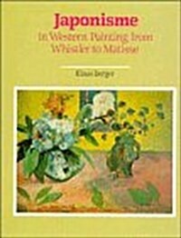 Japonisme in Western Painting from Whistler to Matisse (Hardcover)