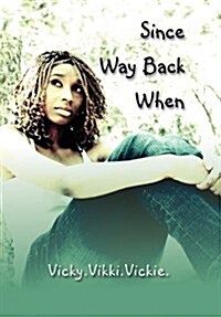 Since Way Back When (Hardcover)