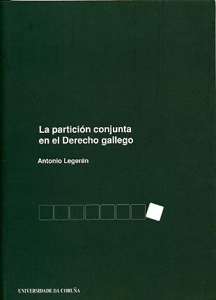 La particion conjunta en el derecho gallego / The joint partition in the Galician right (Paperback)