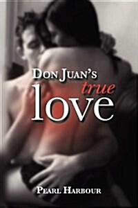 Don Juans True Love (Paperback)