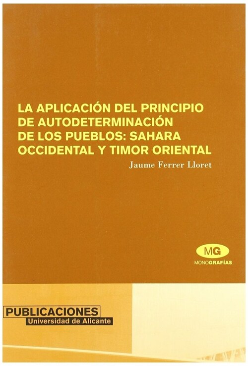 La aplicacion del principio de autodeterminacion de los pueblos / The principle of self-determination of the countries (Paperback)