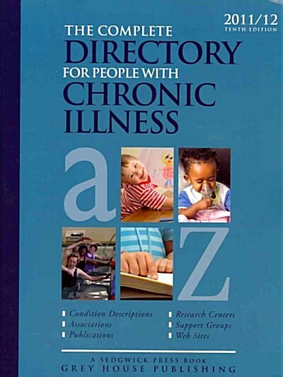 The Complete Directory for People with Chronic Illness (Paperback, 10, 2011-2012)