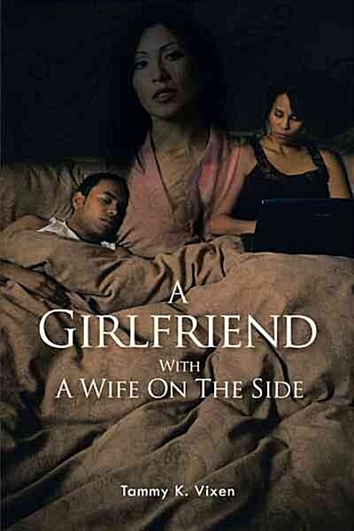 A Girlfriend With a Wife on the Side (Hardcover)
