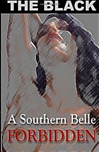 A Southern Belle: Forbidden (Paperback)