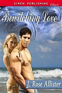 Bewitching Love (Siren Publishing Classic) (Paperback)