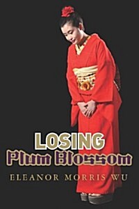 Losing Plum Blossom (Paperback)