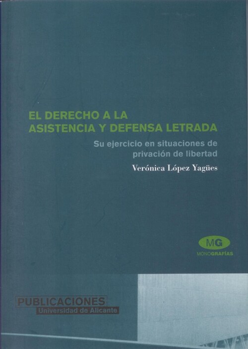 El derecho a la asistencia y defensa letrada / The right to legal assistance and defense (Paperback)