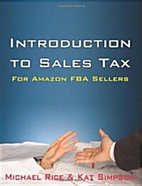Introduction to Sales Tax for Amazon Fba Sellers (Paperback)