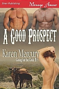 A Good Prospect [Going for the Gold 3] (Siren Publishing Menage Amour) (Paperback)