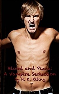 Blood and Pizza: A Vampire Seduction (Paperback)