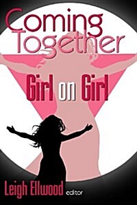 Coming Together: Girl on Girl (Paperback)
