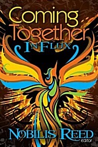 Coming Together: In Flux (Paperback)