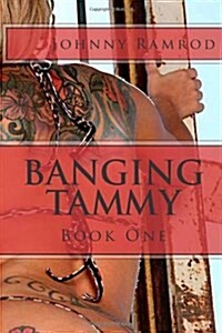 Banging Tammy: Book One (Paperback)