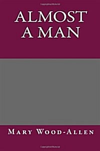 Almost a Man (Paperback)