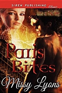 Paris Bites [Love at First Bite] (Siren Publishing Classic) (Paperback)