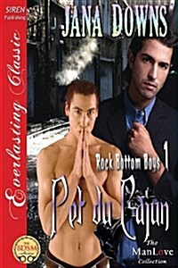 Pet Du Cajun [Rock Bottom Boys 1] (Siren Publishing Everlasting Classic Manlove) (Paperback)