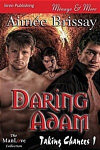 Daring Adam [Taking Chances 1] (Siren Publishing Menage and More Manlove) (Paperback)