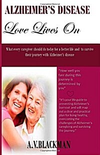 Alzheimers Disease-love Lives on (Paperback)