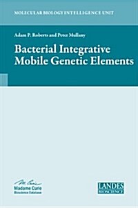 Bacterial Integrative Mobile Genetic Elements (Hardcover)