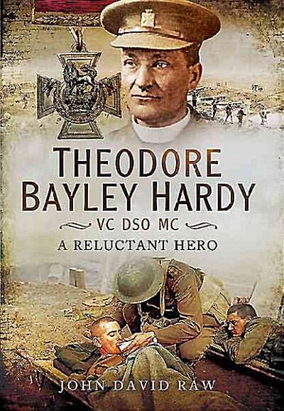 Theodore Bayley Hardy VC DSO MC (Hardcover)