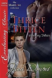 Thrice Bitten [Sharmony Shifters 3] (Siren Publishing Everlasting Classic Manlove) (Paperback)