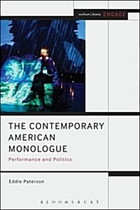 The Contemporary American Monologue : Performance and Politics (Paperback)