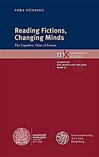 Reading Fictions, Changing Minds: The Cognitive Value of Fiction (Paperback)