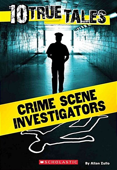 10 True Tales: Crime Scene Investigators (Paperback)