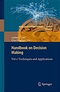 Handbook on Decision Making: Vol 1: Techniques and Applications (Paperback, 2010)