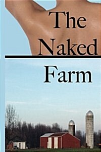 The Naked Farm (Paperback)