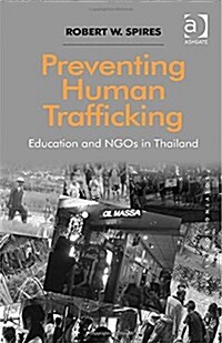 Preventing Human Trafficking : Education and NGOs in Thailand (Hardcover, New ed)