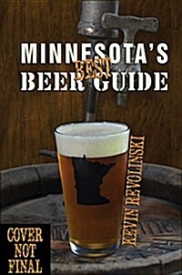 Minnesotas Best Beer Guide (Paperback)