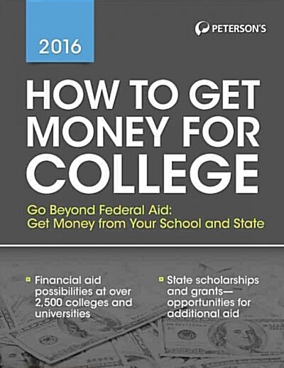 Petersons How to Get Money for College (Paperback, 33, 2016)