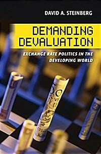 Demanding Devaluation: Exchange Rate Politics in the Developing World (Hardcover)