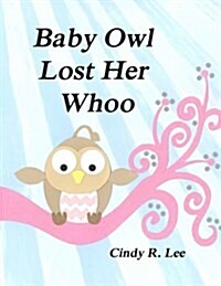Baby Owl Lost Her Whoo (Paperback)