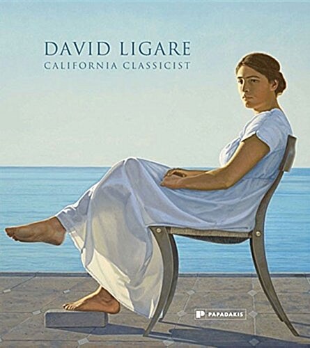 David Ligare : California Classicist (Hardcover)