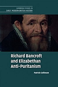 Richard Bancroft and Elizabethan Anti-Puritanism (Paperback)