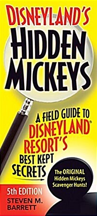 Disneylands Hidden Mickeys: A Field Guide to Disneyland(r) Resorts Best Kept Secrets (Paperback, 5)