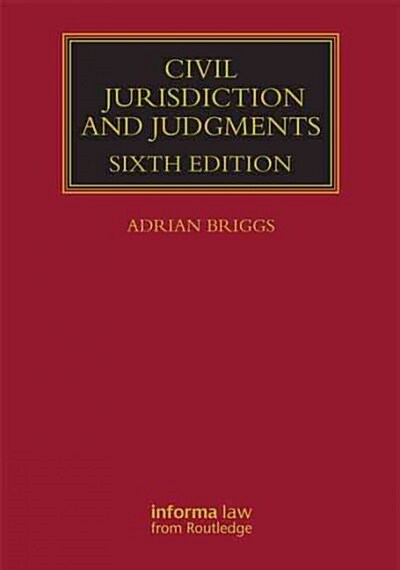 Civil Jurisdiction and Judgments (Hardcover, 6 New edition)