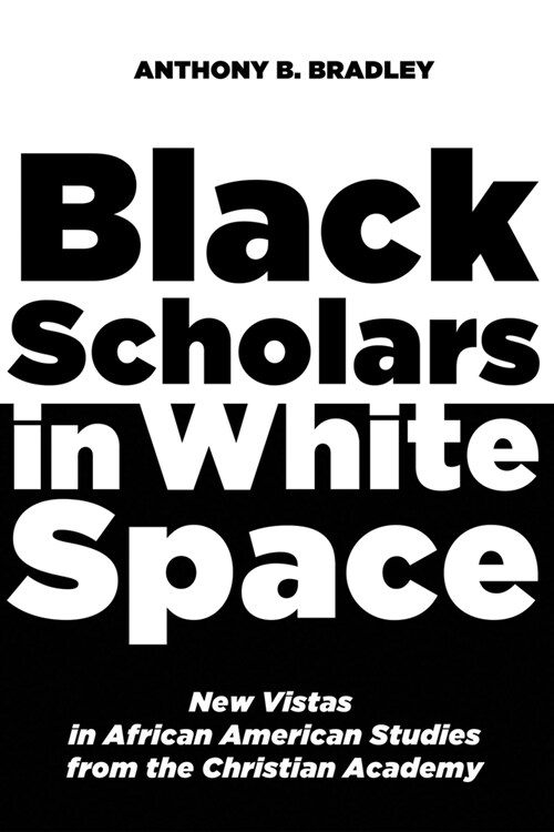 Black Scholars in White Space (Paperback)
